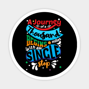 A Journey Of A Thousand Miles Begins With A Single Step Magnet